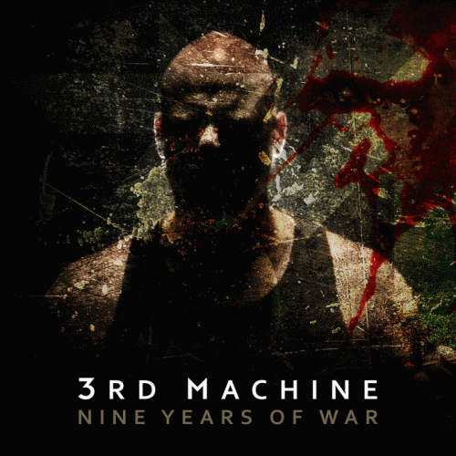 3rd Machine : Nine Years of War